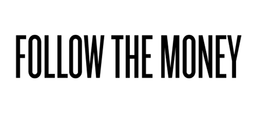 Follow the Money